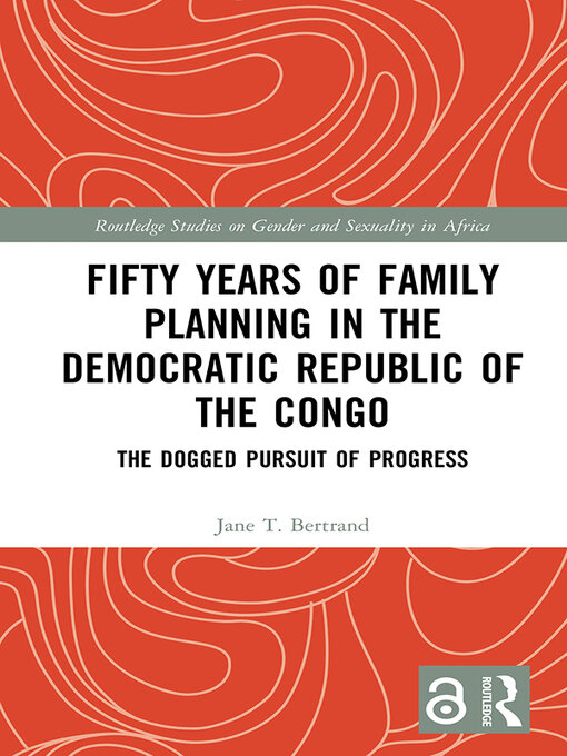 Title details for Fifty Years of Family Planning in the Democratic Republic of the Congo by Jane T. Bertrand - Available